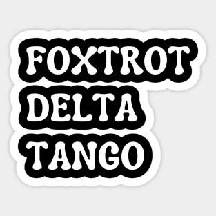 Foxtrot-Delta-Tango Sticker